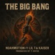 The Big Bang feat Lil T Kaiser Single