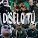 Díselo Tu feat Valeand Fulano830 Single