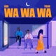 Wa wa wa feat Yujio Single