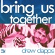 Bring Us Together Single