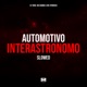 Automotivo Interastronomo Slowed Single