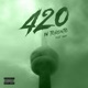 420 in Toronto feat Sway Single