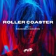 Roller Coaster feat Raechell Tamaryn Single