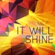 It Will Shine Single