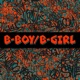 B Boy B Girl feat The Pinch Instrumental Single