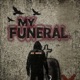 MY FUNERAL Single
