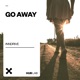 Go Away Single