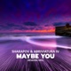 Maybe You Rework Mix Single