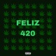 FELIZ 420 feat Donner Single