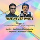 TIME NEVER WAITS Single