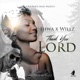 Thank You Lord feat Willz Single