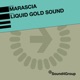 Liquid Gold Sound