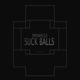 Suck Balls Single