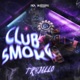 CLUB SMOKE Single
