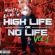 HighLifeOrNoLife Vol 1