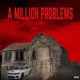 A Million Problems Single