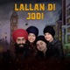 Lallan Di Jodi London Singhs Single