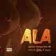 Ala feat Ifex G Senior Maintain Beepee D Rapgod Single