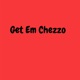 Get Em Chezzo Single