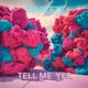 Tell Me Yes Single