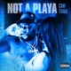 Not a Playa Single