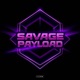 Savage Payload EP