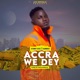 Accra We dey Single