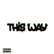 This Way Single