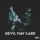 DEVIL MAY CARE feat TALKsick Wustaaz prod Azlan Single