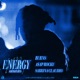 Energy feat Sabrina Claudio Remixes EP