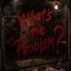 What s the Problem Freestyle Single