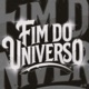 FIM DO UNIVERSO Single