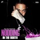 Nodding in The Booth Single