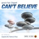 Can t Believe feat Chappell EP