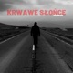 KRWAWE SŁOŃCE Single