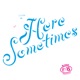Here Sometimes Single