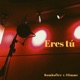 Eres Tú feat Slimme Single