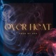 Over Heat Single