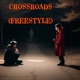 Crossroads Old Freestyle Single