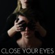 Close Your Eyes Single
