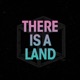 There Is a Land Single