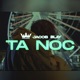TA NOC feat Krojuu Jacob Single