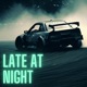 Late At Night Single