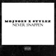 Never Snappen feat Stylez Single