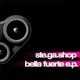 Bella Fuerte EP Bella Fuerte EP