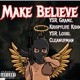 Make Believe feat KrispyLife Kidd Ysr Loski Clean Up Man Single
