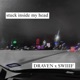 stuck inside my head feat Swiiif Single