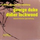 Orchestre National de Jazz Luxembourg feat George Duke Didier Lockwood