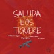 Saluda Los Tiguere feat El Prójimo Black El Necio El Sobrino Single