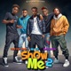 Show Me 2 feat Mr Tee Ebola Mkuu Single